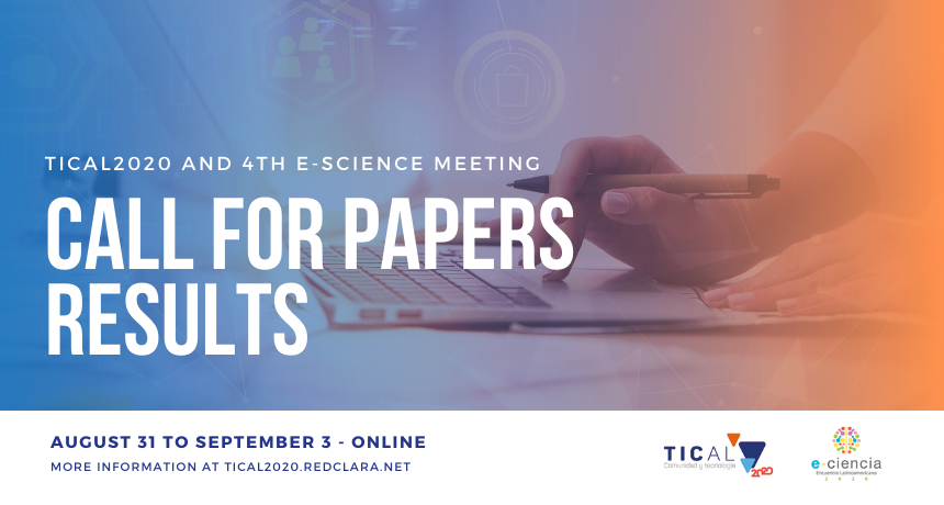 Get to know the papers selected for TICAL2020 and the 4th Latin American e-Science Meeting