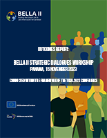 Outcomes Report: BELLA II Strategic Dialogues Workshop Panama, 15 November 2023. Conducted within the framework of the TICAL2023 Conference